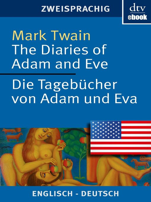 Title details for The Diaries of Adam and Eve Die Tagebücher von Adam und Eva by Mark Twain - Wait list